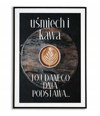 Idealny plakat do kuchni - uśmiech i kawa. Grafika na ścianę do kuchni
