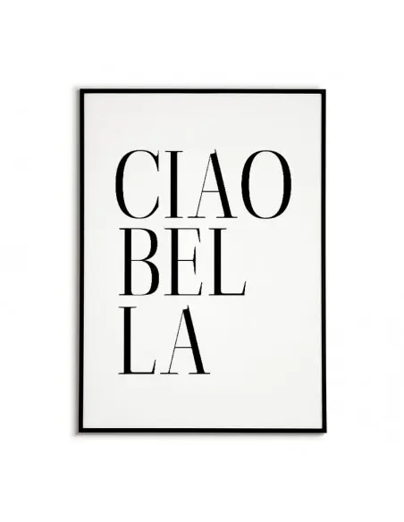 Plakat z cytatem CIAO BELLA. Grafika do ramki z napisem, witaj piękna