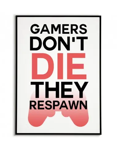 Plakat dla gracza z napisem i padem. Plakat z napisem "Gamers dont Die they respown"