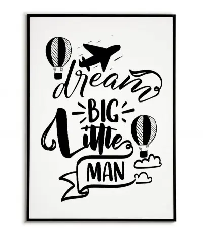 Nowoczesny plakat z napisem "Dream big little Man" do pokoju dziecięcego. Grafika w stylu skandynawskim do pokoju chłopca.