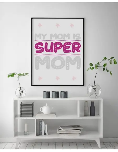 Poster, graphics for a frame for mom with the words "My mom is a great mom" poster perfect for mother's day