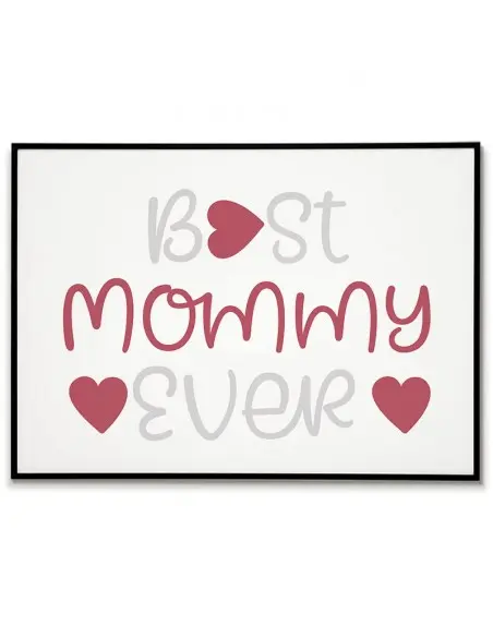 Poster, graphics for a frame for mother with the words "The best mother ever" poster perfect for mother's day