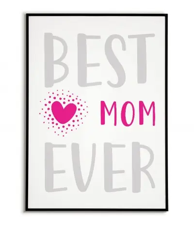 Plakat, grafika do ramki dla mamy z napisem "Najlepsza mama od zawsze" plakat idealny na dzień matki