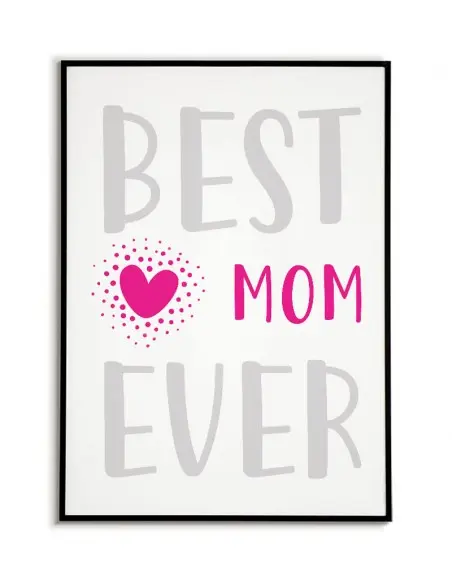 Poster, graphics for a frame for mother with the words "The best mother ever" poster perfect for mother's day