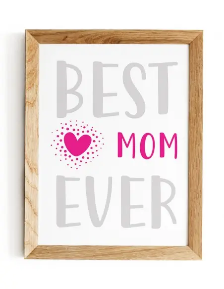 Poster, graphics for a frame for mother with the words "The best mother ever" poster perfect for mother's day