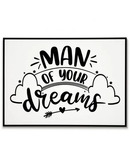 Plakat w stylu skandynawskim do pokoju chłopca z napisem i grafiką "man of your dreams" idealny do każdej ramki