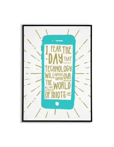 Plakat z cytatem, Albert Einstein "I Fear the Day Technology Will Surpass Human Interaction" Plakat z cytatem, Albert Einstein "I Fear the Day Technology Will Surpass Human Interaction"
