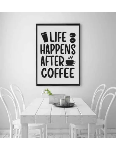 Plakat do ramki z kawą i napisem "Life happens after coffee" plakat do kuchni. Plakat do ramki z kawą i napisem "Life happens after coffee" plakat do kuchni.