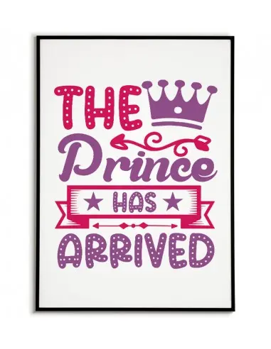 Plakat dla dziecka do pokoju chłopca z napisem "The Prince has Arrived" idealny do ramki i do powieszenia na ścianie.