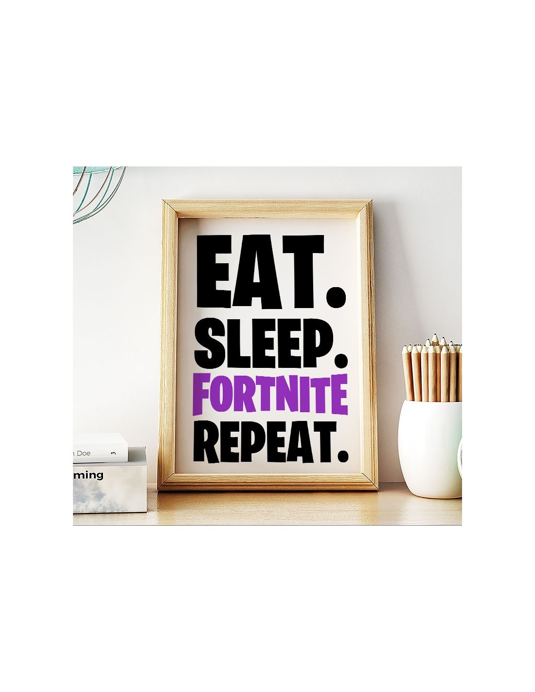 FORTNITE typographic poster with the inscription EAT SLEEP FORTNITE REPEAT