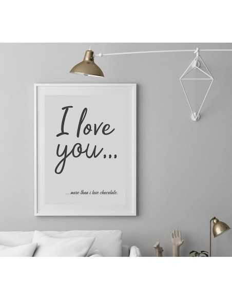 a poster with the words I love you more than chocolate, for lovers love you more