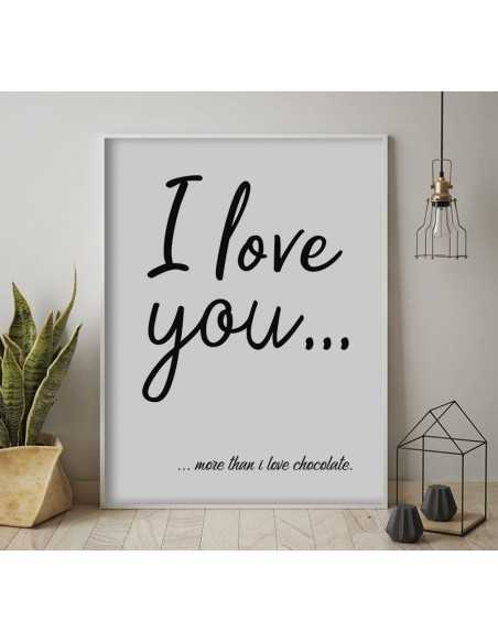 a poster with the words I love you more than chocolate, for lovers love you more