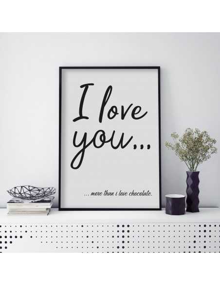 a poster with the words I love you more than chocolate, for lovers love you more